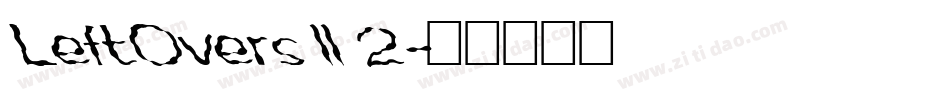 LeftOvers II 2字体转换